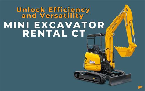 mini excavator rental ct|lifts for rent in ct.